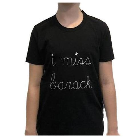 Youth and baby  I miss Barack black T-Shirt W/ White Embroidery